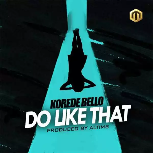 Korede Bello - Do LikeThat